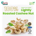 Love Earth Lightly Roasted Cashew Nut 320g (Clearance Sales – EXP: FEB 2026)
