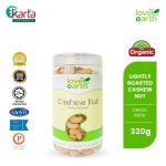 Love Earth Lightly Roasted Cashew Nut 320g (Clearance Sales – EXP: FEB 2026)